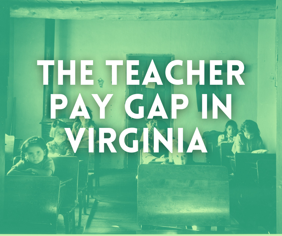 The Teacher Pay Gap in Virginia – The Virginia Worker
